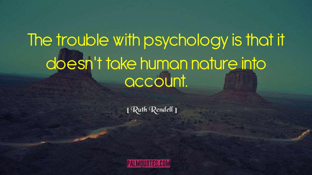 Psychology Analysis quotes by Ruth Rendell