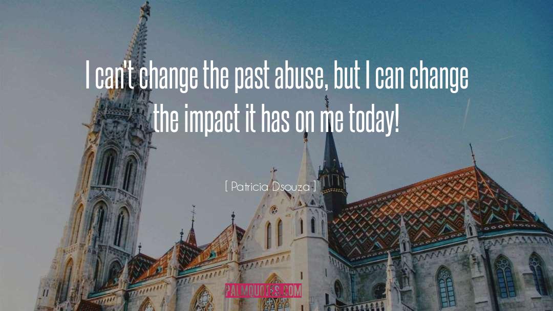 Psychology Child Abuse quotes by Patricia Dsouza