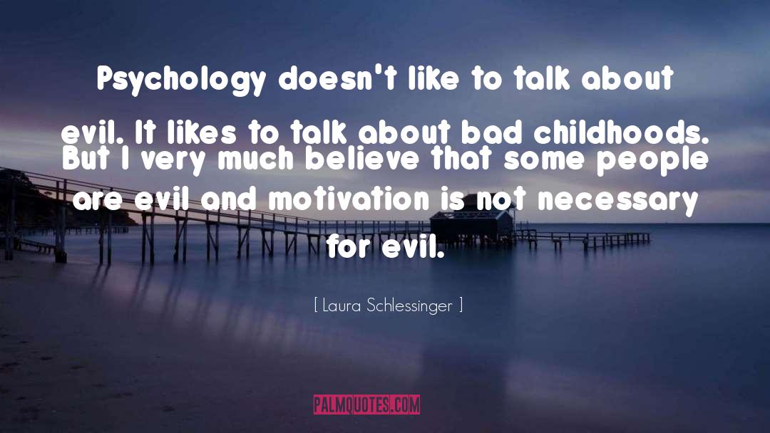 Psychology quotes by Laura Schlessinger
