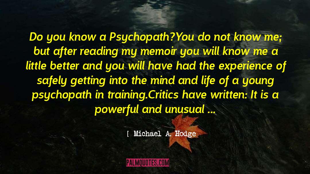 Psychopath quotes by Michael A. Hodge