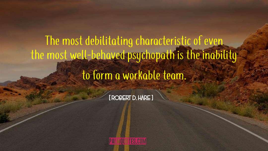 Psychopath Teams Vampires quotes by Robert D. Hare