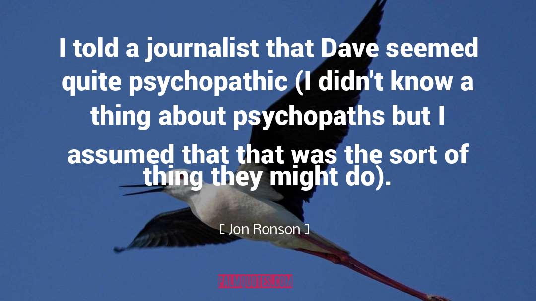 Psychopathic quotes by Jon Ronson