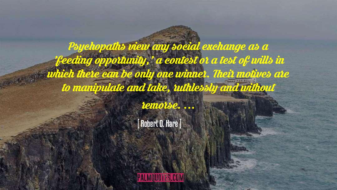 Psychopaths quotes by Robert D. Hare