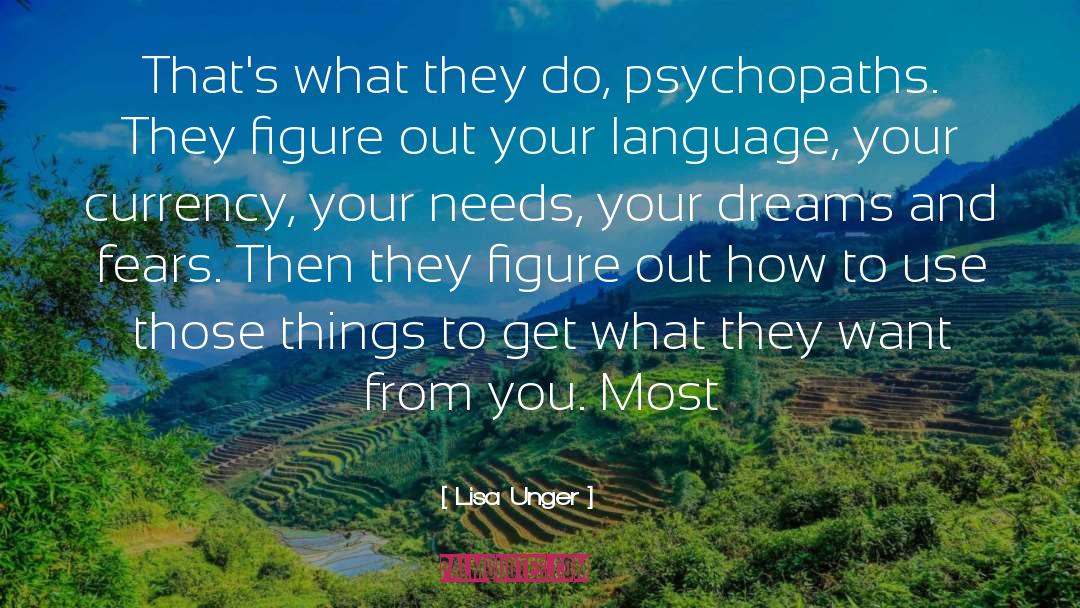 Psychopaths quotes by Lisa Unger