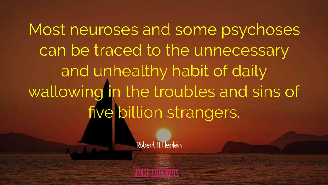 Psychosis quotes by Robert A. Heinlein