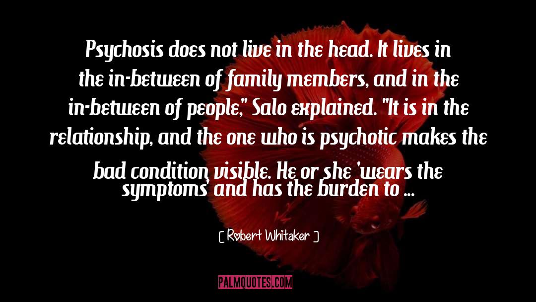 Psychosis quotes by Robert Whitaker