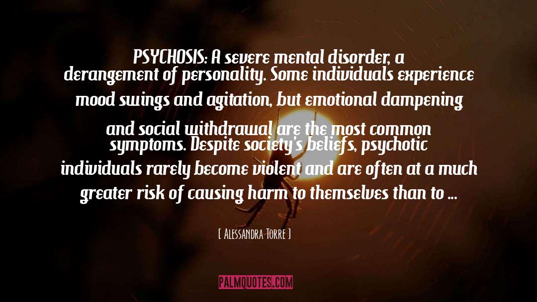 Psychosis quotes by Alessandra Torre