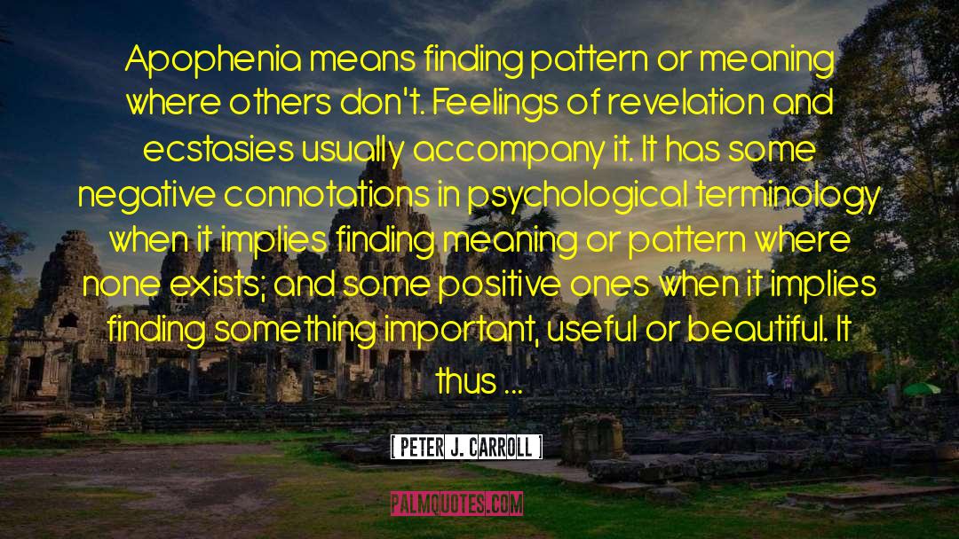 Psychosis quotes by Peter J. Carroll
