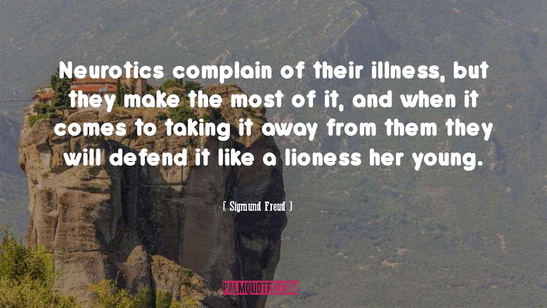 Psychosomatic Illness quotes by Sigmund Freud