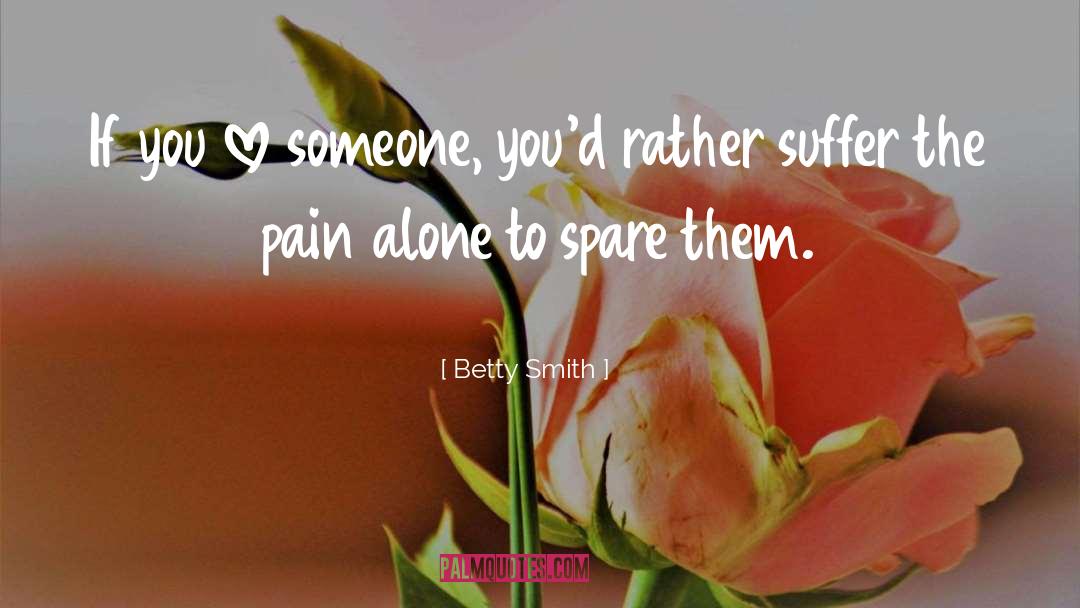 Psychosomatic Pain quotes by Betty Smith