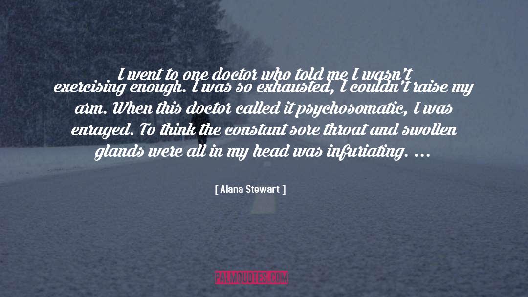 Psychosomatic quotes by Alana Stewart