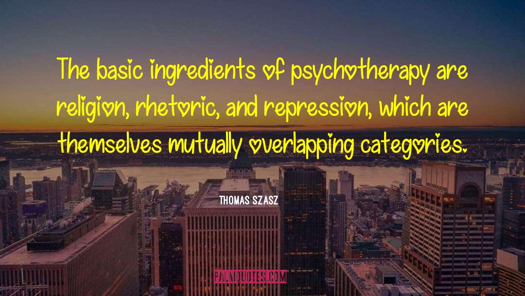 Psychotherapy quotes by Thomas Szasz