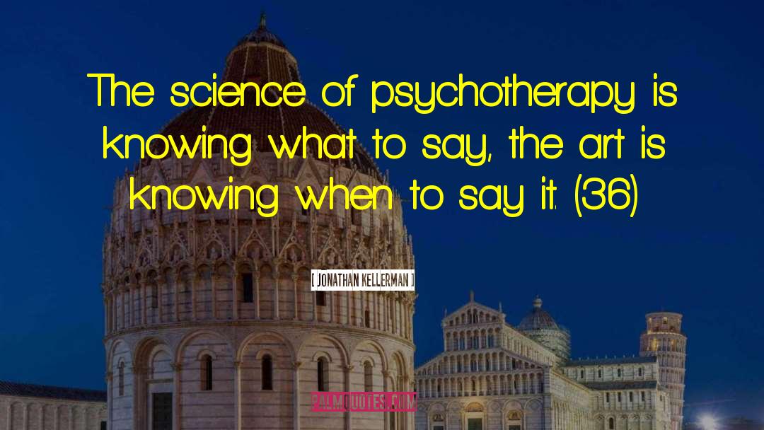 Psychotherapy quotes by Jonathan Kellerman