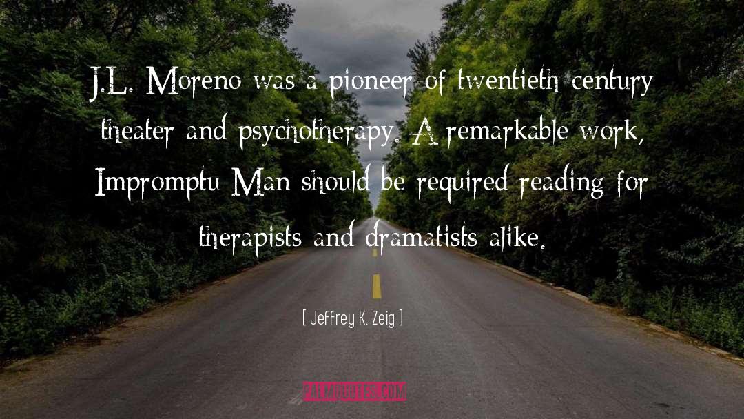 Psychotherapy quotes by Jeffrey K. Zeig