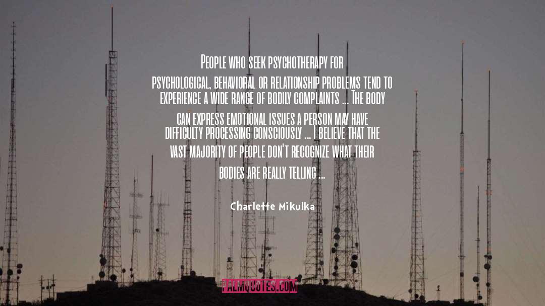 Psychotherapy quotes by Charlette Mikulka