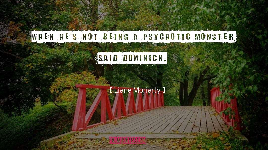 Psychotic quotes by Liane Moriarty