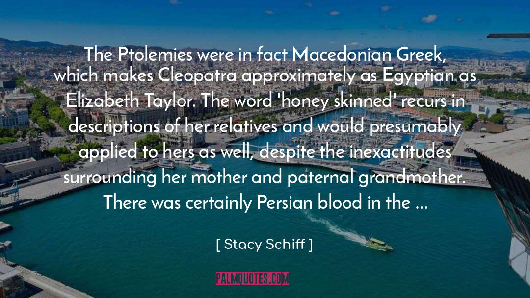 Ptolemies quotes by Stacy Schiff