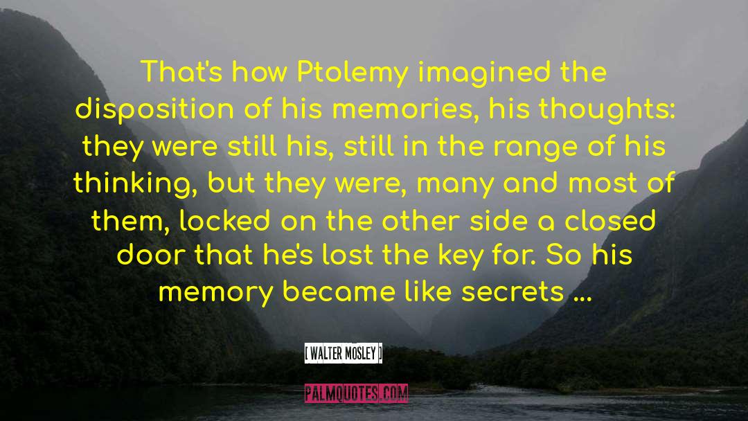 Ptolemy quotes by Walter Mosley