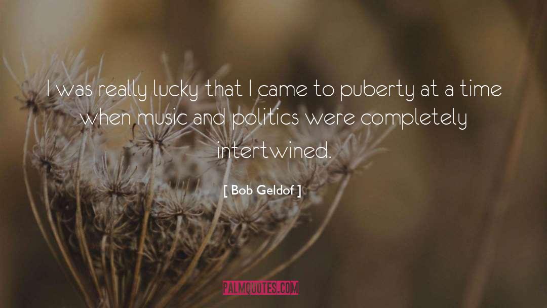 Puberty quotes by Bob Geldof