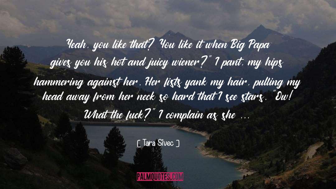 Pubic quotes by Tara Sivec