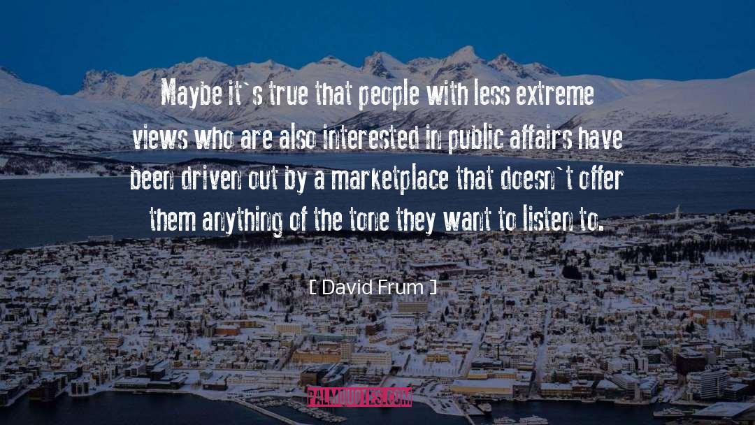 Public Affairs quotes by David Frum