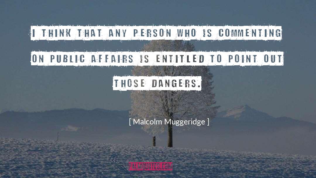 Public Affairs quotes by Malcolm Muggeridge