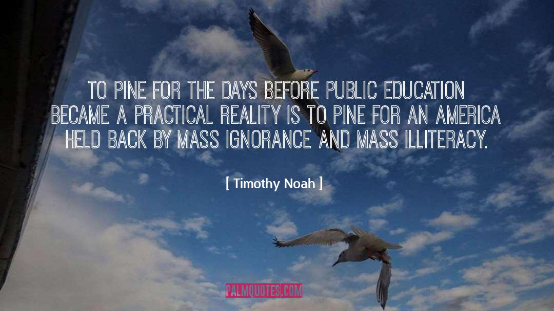 Public Education quotes by Timothy Noah