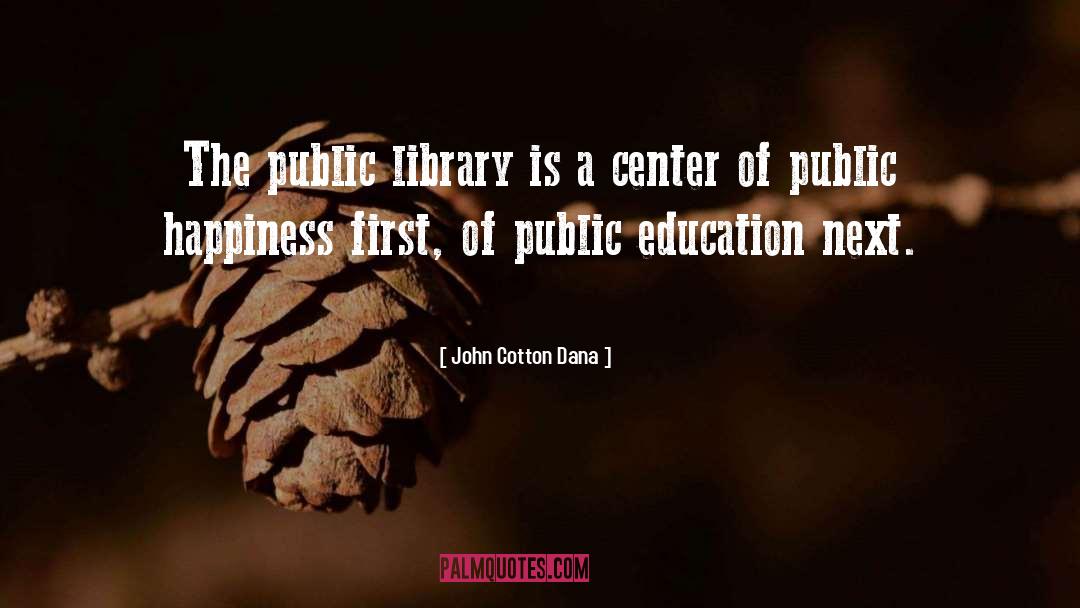 Public Education quotes by John Cotton Dana