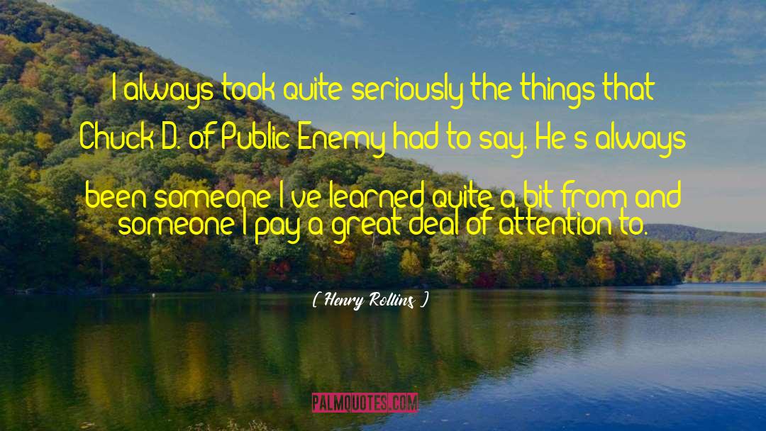 Public Enemies quotes by Henry Rollins