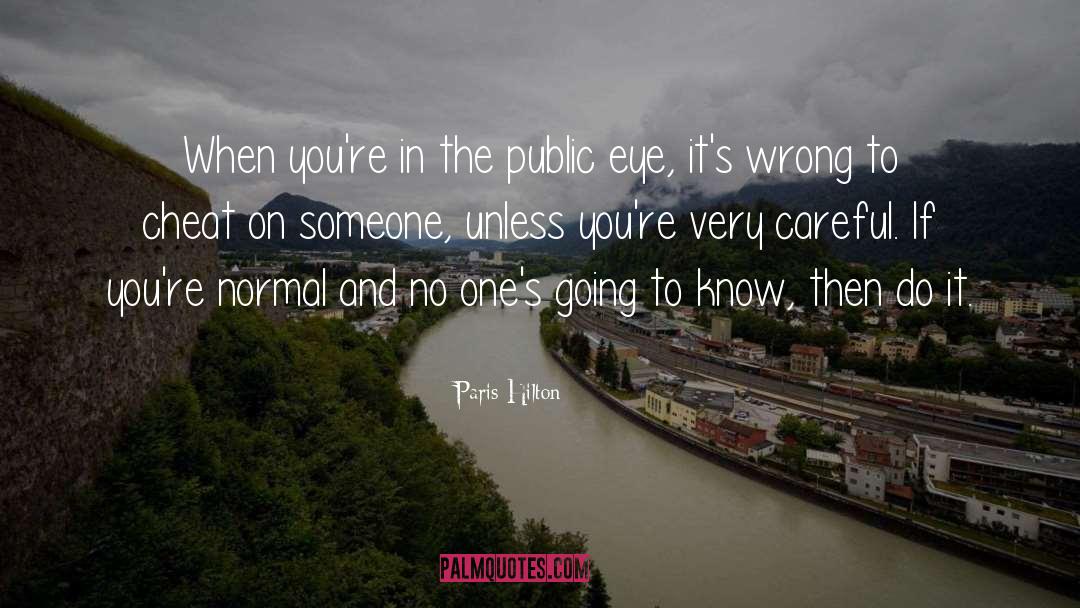 Public Eye quotes by Paris Hilton