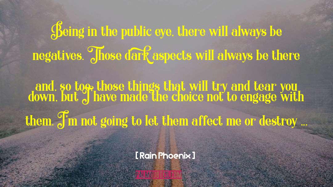 Public Eye quotes by Rain Phoenix