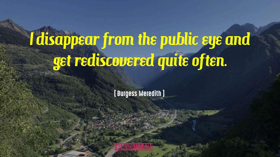 Public Eye quotes by Burgess Meredith