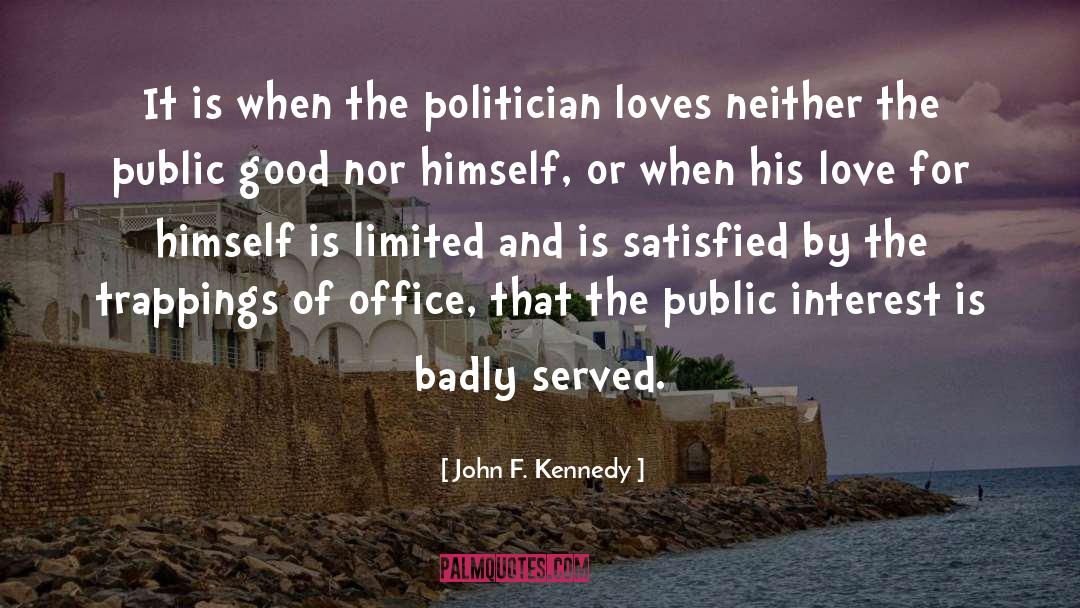 Public Good quotes by John F. Kennedy