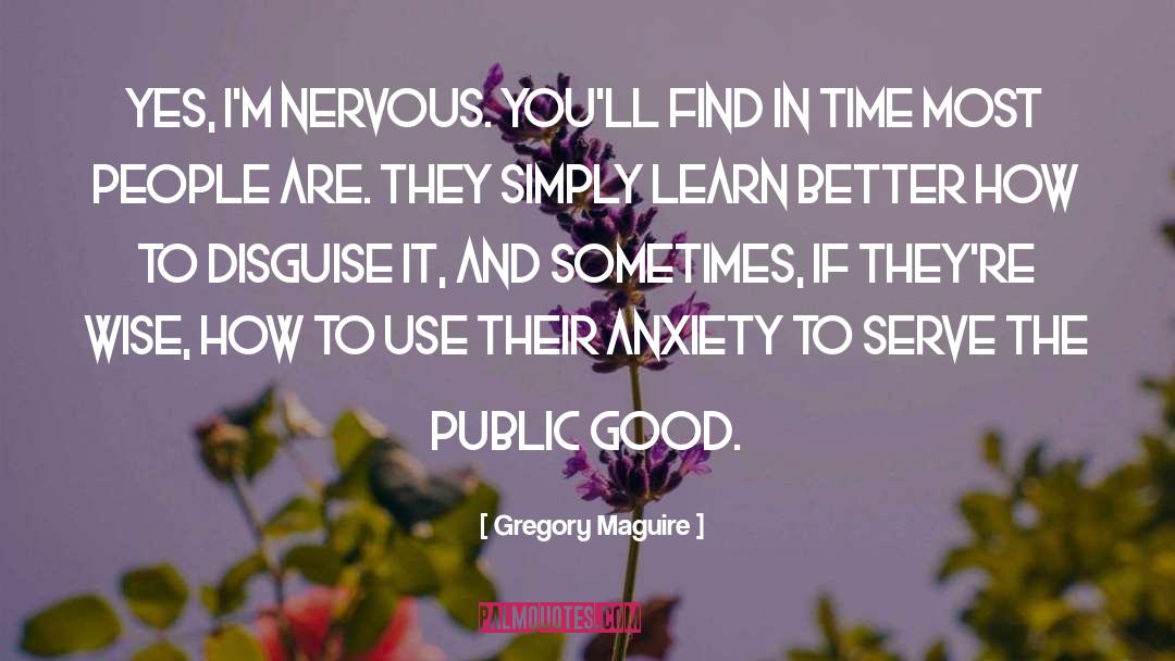 Public Good quotes by Gregory Maguire