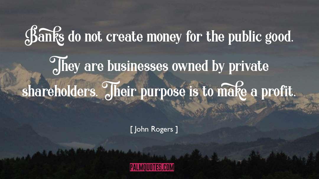 Public Good quotes by John Rogers