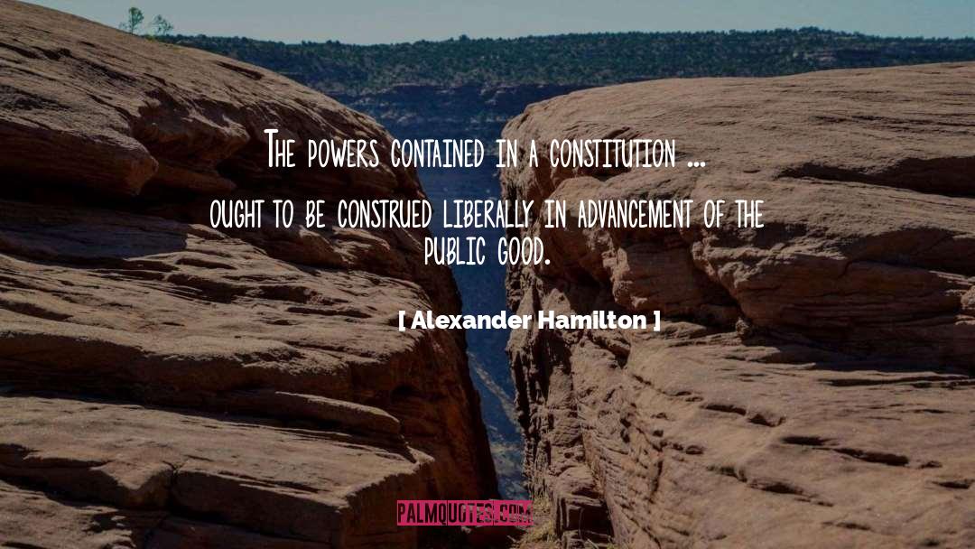 Public Good quotes by Alexander Hamilton
