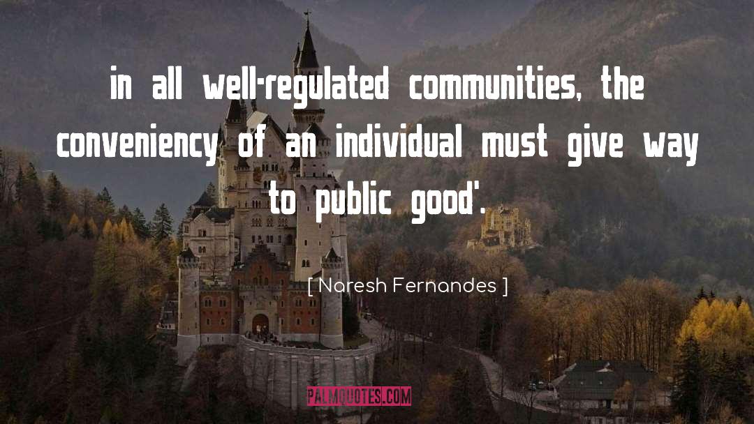 Public Good quotes by Naresh Fernandes