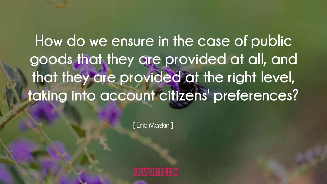 Public Goods quotes by Eric Maskin