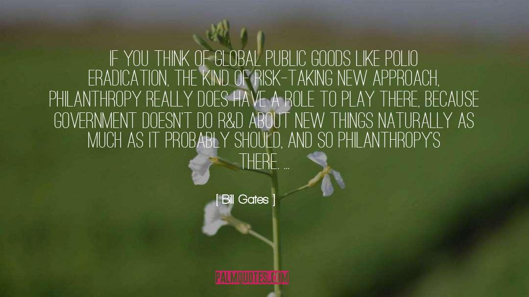 Public Goods quotes by Bill Gates