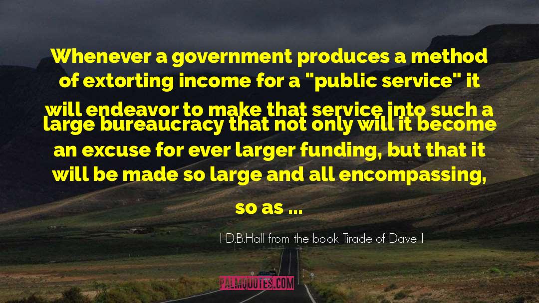 Public Goods quotes by D.B.Hall From The Book Tirade Of Dave