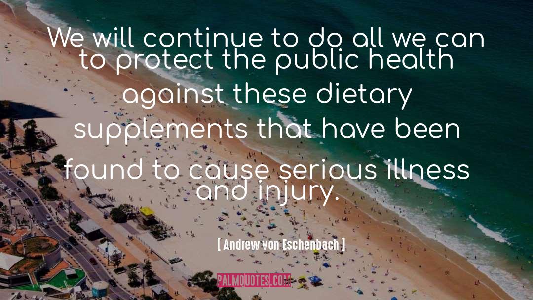 Public Health quotes by Andrew Von Eschenbach