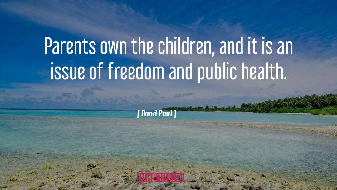 Public Health quotes by Rand Paul