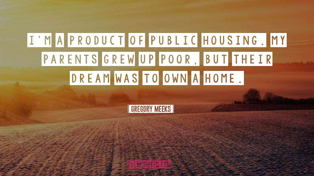 Public Housing quotes by Gregory Meeks