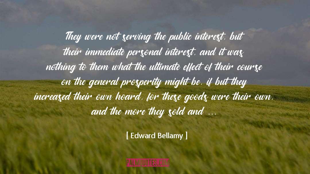 Public Interest quotes by Edward Bellamy