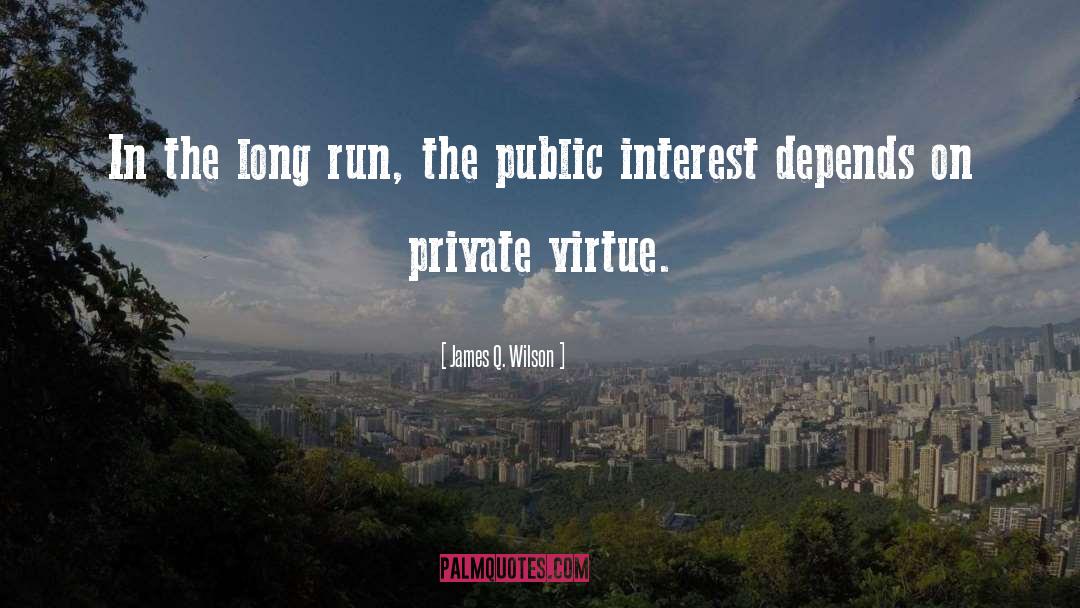 Public Interest quotes by James Q. Wilson