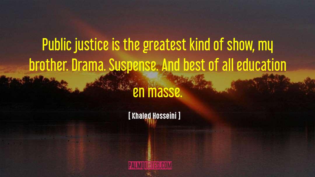 Public Justice quotes by Khaled Hosseini
