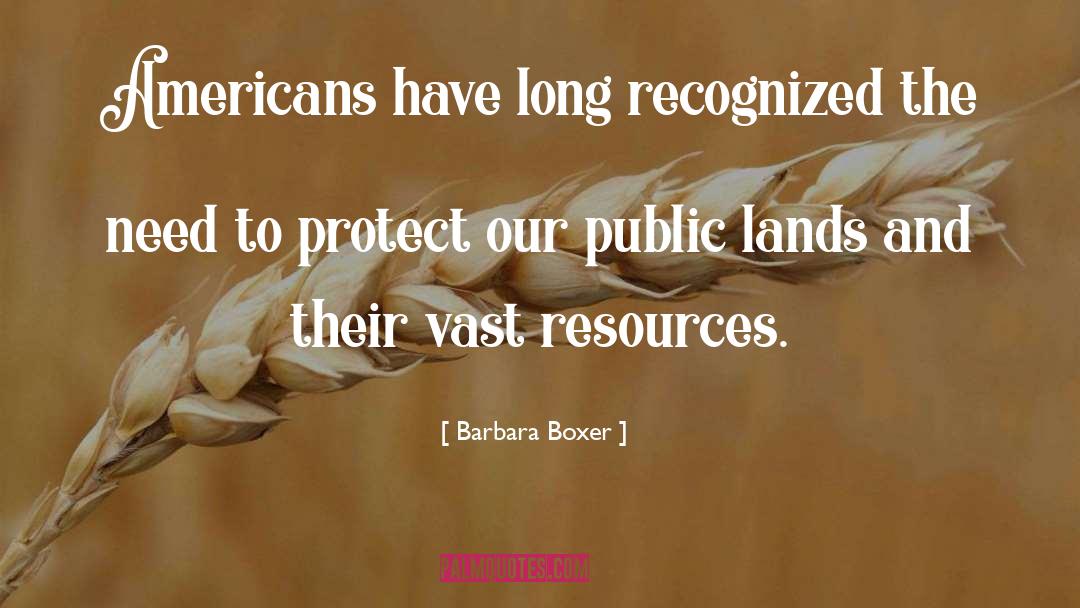 Public Lands quotes by Barbara Boxer
