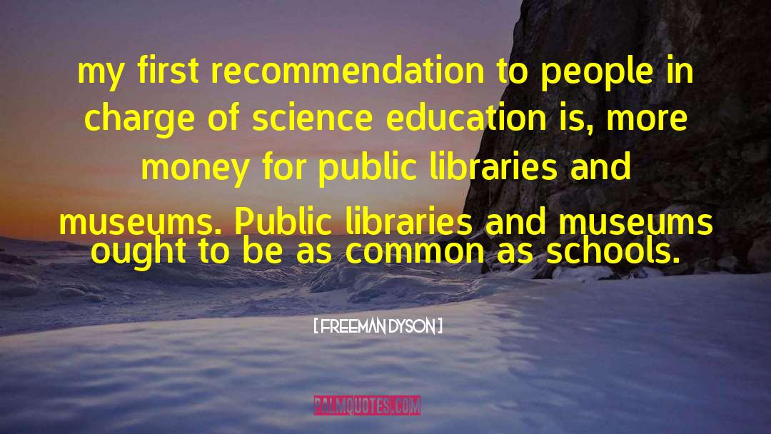 Public Libraries quotes by Freeman Dyson