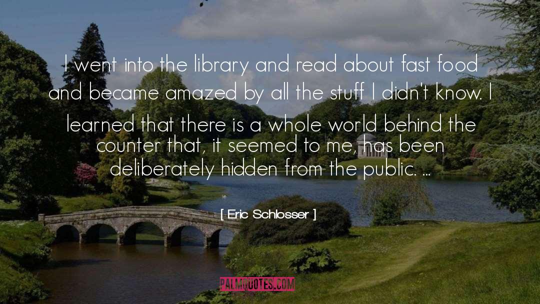 Public Library quotes by Eric Schlosser