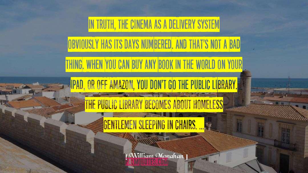 Public Library quotes by William Monahan